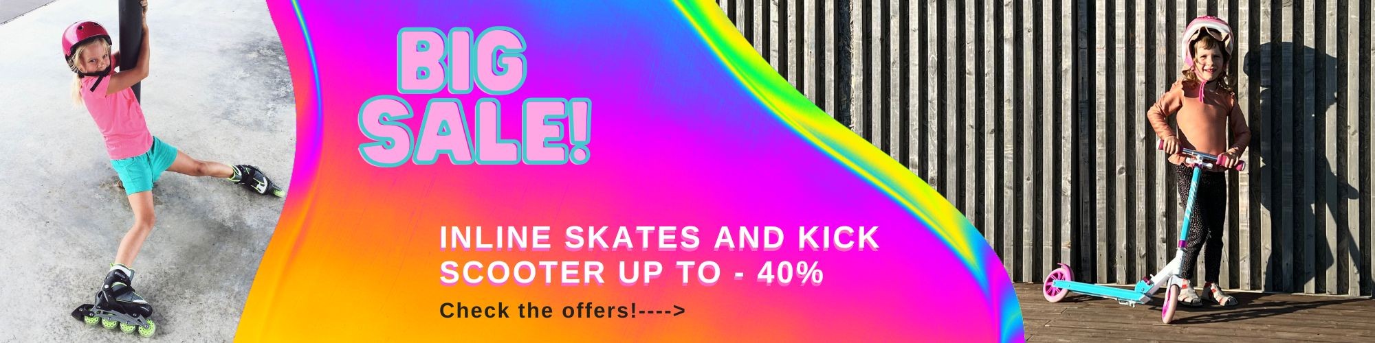 Big deal on scooters and inline skates!